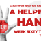 Helping Hand – Week Sixty Three