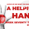 Helping Hand – Week Seventy Three